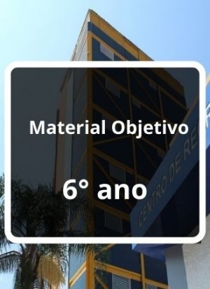 Material Objetivo 6° ano