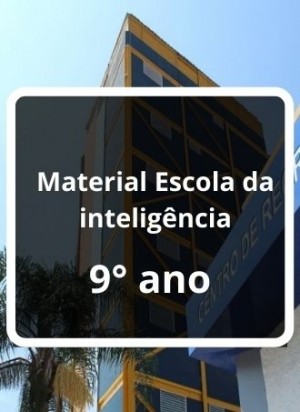 Material Escola da inteligência 9° ano